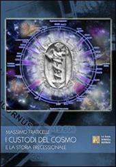 I custodi del cosmo e la storia precessionale
