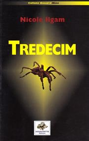 Tredecim - Nicole Ilgam - Libro Sassoscritto 2011, Giallo e nero | Libraccio.it