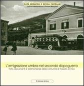 L' emigrazione umbra nel secondo dopoguerra. Foto, documenti e testimonianze della comunità di Fossato di Vico