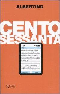 Centosessanta - Albertino - Libro Zelig 2005, Futura | Libraccio.it