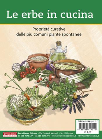 Le erbe in cucina. Proprietà curative delle più comuni piante spontanee  - Libro Terra Nuova Edizioni 2007 | Libraccio.it