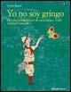 Yo no soy gringo. Taccuini sudamericani di coincidenze, truffe e piccoli miracoli - Emilio Rigatti - Libro Ediciclo 2005 | Libraccio.it