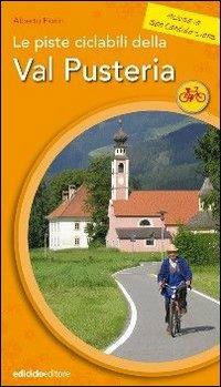 Le piste ciclabili della Val Pusteria - Alberto Fiorin - Libro Ediciclo 2007, Cicloguide | Libraccio.it