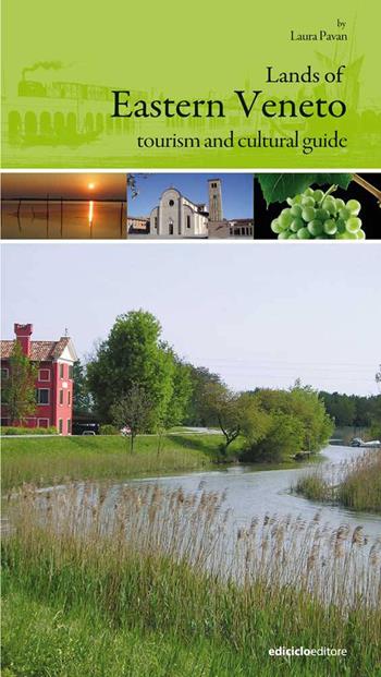 Lands of eastern Veneto - Laura Pavan - Libro Ediciclo 2007 | Libraccio.it