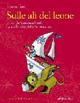 Sulle ali del leone. A vela da Venezia a Corfù navigando lungo le rotte della Serenissima