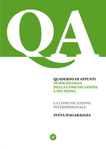 Quaderno di appunti di sociologia della comunicazione e dei media. La comunicazione interpersonale - Sveva Magaraggia - Libro Pigreco Edizioni 2015 | Libraccio.it