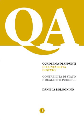 Quaderno di appunti di contabilità di Stato. Contabilità di Stato e degli enti pubblici - Daniela Bolognino - Libro Pigreco Edizioni 2015 | Libraccio.it