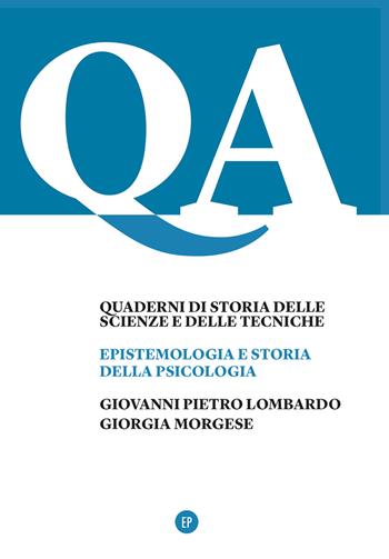 Epistemologia e storia della psicologia - Giovanni Pietro Lombardo, Giorgia Morgese - Libro Pigreco Edizioni 2018 | Libraccio.it