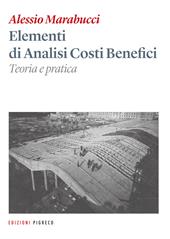 Elementi di analisi costi benefici. Teoria e pratica. Ediz. per la scuola