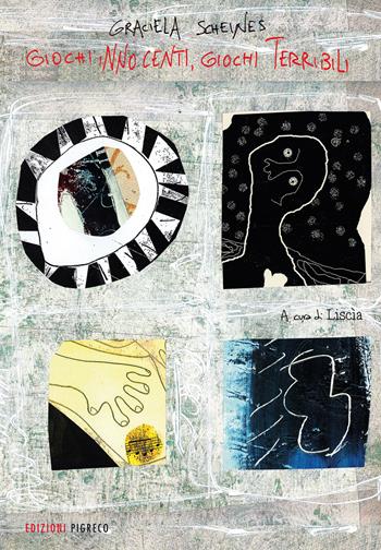Giochi innocenti, giochi terribili - Graciela Scheines - Libro Pigreco Edizioni 2019 | Libraccio.it