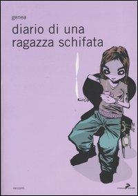 Diario di una ragazza schifata - Genea - Libro Coniglio Editore 2004, I lemming | Libraccio.it