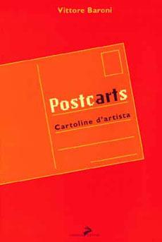 Postcards. La cartolina postale tra arte e mercato - Vittore Baroni - Libro Coniglio Editore 2006, Maxima amoralia | Libraccio.it