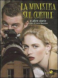 La minestra sul cortile. E altre storie  - Libro Coniglio Editore 2006 | Libraccio.it