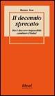 Il decennio sprecato. Ma è davvero impossibile cambiare l'Italia?