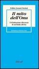 Il mito dell'Onu. Un'istituzione discussa in un'Italia divisa - Fabio Grassi Orsini - Libro Fondazione Liberal 2005 | Libraccio.it