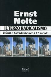 Il terzo radicalismo. Islam e Occidente nel XXI secolo