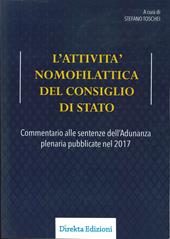 L' attività nomofilattica del Consiglio di Stato. Commentario alle sentenze dell'Adunanza plenaria pubblicate nel 2017