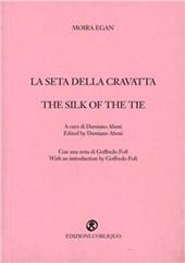 La seta della cravatta-The silk of the tie