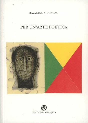 Per un'arte poetica - Raymond Queneau - Libro L'Obliquo 2012, Passaggi | Libraccio.it