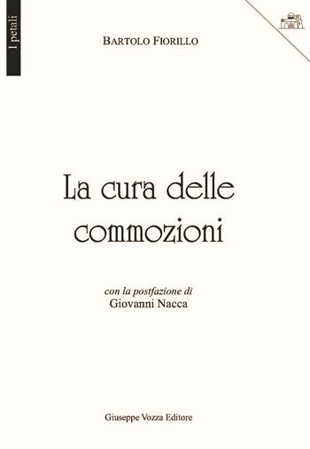 La cura delle commozioni - Bartolo Fiorillo - Libro Vozza 2013, I petali | Libraccio.it