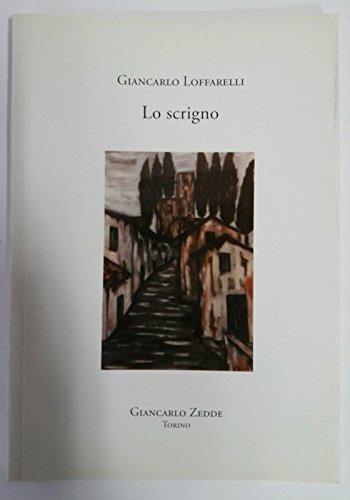 Lo scrigno - Giancarlo Loffarelli - Libro Giancarlo Zedde Editore 2005 | Libraccio.it