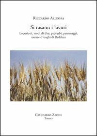 Si rasanu i lavuri - Riccardo Allegra - Libro Giancarlo Zedde Editore 2005 | Libraccio.it