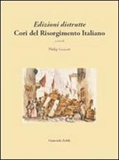 Edizioni distrutte. Cori del Risorgimento italiano