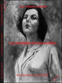 La vendetta di una madre. Testo francese a fronte - Jan Vander Laenen - Libro NonSoloParole Edizioni 2006, Fusi orari | Libraccio.it