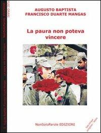 La paura non poteva vincere. Testo portoghese a fronte - Augusto Baptista, Francisco Duarte Mangas - Libro NonSoloParole Edizioni 2006, Fusi orari | Libraccio.it