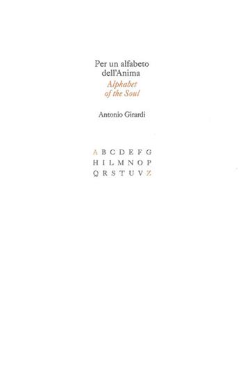 Per un alfabeto dell'anima-Alphabet of the soul. Ediz. illustrata - Antonio Girardi - Libro Edizioni Teosofiche Italiane 2019, Orizzonti | Libraccio.it