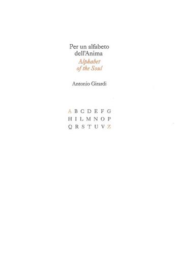 Per un alfabeto dell'anima-Alphabet of the soul. Ediz. illustrata - Antonio Girardi - Libro Edizioni Teosofiche Italiane 2019, Orizzonti | Libraccio.it