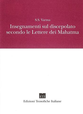 Insegnamenti sul discepolato secondo le Lettere dei Mahatma - S.S. Varma - Libro Edizioni Teosofiche Italiane 2023, Devozione | Libraccio.it