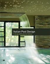 Italian pool design. Il design della piscina italiana. Ediz. italiana e inglese. Vol. 1