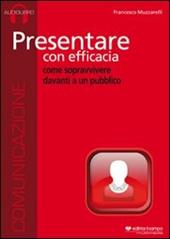 Presentare con efficacia. Audiolibro. CD Audio