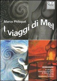 I viaggi di Mel - Marco Philopat - Libro ShaKe 2004, Underground | Libraccio.it