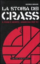 La storia dei Crass. Il punk è morto. Anarchia per te!