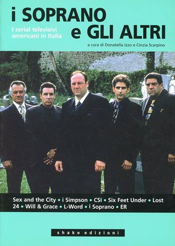 Ácoma. Rivista internazionale di studi nordamericani. Vol. 36: I Soprano e gli altri. I serial televisivi americani in Italia.  - Libro ShaKe 2008 | Libraccio.it