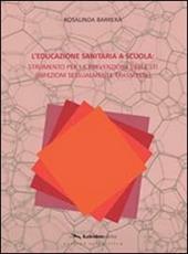 L' educazione sanitaria a scuola. Strumento per la prevenzione delle STI (Infezioni Sessualmente Trasmesse)