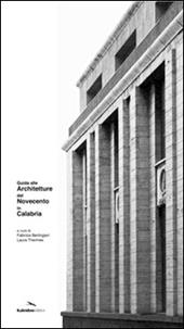Guida alle architetture del Novecento in Calabria
