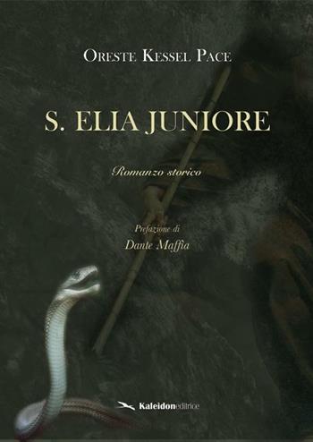 S. Elia juniore - Oreste Kessel Pace - Libro Kaleidon 2012, Calabria | Libraccio.it