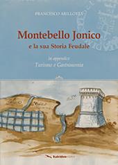 Montebello Jonico e la sua storia feudale. In appendice Turismo e gastronomia