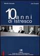 Dieci anni di ISTRESCO - Michele Simonetto, Livio Vanzetto - Libro ISTRESCO 2003 | Libraccio.it