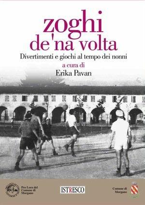 Zoghi de 'na volta. Divertimenti e giochi al tempo dei nonni  - Libro ISTRESCO 2011 | Libraccio.it