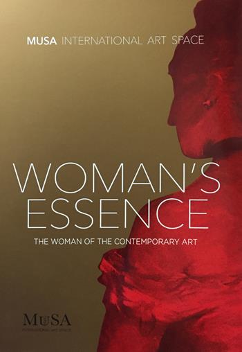 Woman's essence. The woman of the contemporary art. Ediz. illustrata  - Libro Serradifalco Editore 2017 | Libraccio.it