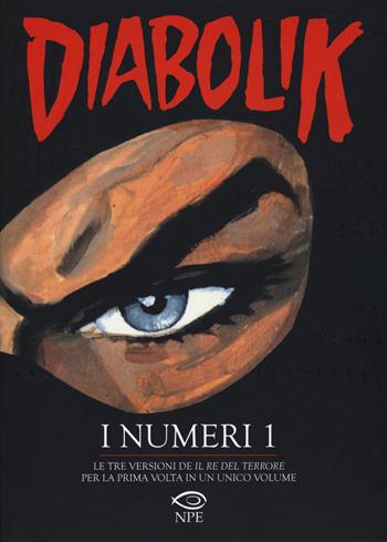 Diabolik. I numeri 1  - Libro Edizioni NPE 2015, Nuvole d'autore | Libraccio.it