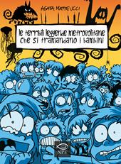 Le terribili leggende metropolitane che si tramandano i bambini