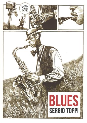 Blues - Sergio Toppi - Libro Edizioni NPE 2017, Sergio Toppi | Libraccio.it