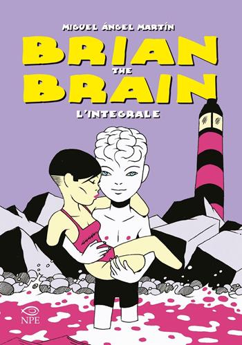 Brian the Brain. L'integrale - Miguel Ángel Martín - Libro Edizioni NPE 2016, Nuvole vaganti | Libraccio.it