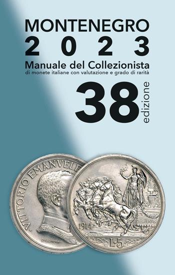 Montenegro 2024. Manuale del collezionista di monete italiane  - Libro Montenegro 2020 | Libraccio.it