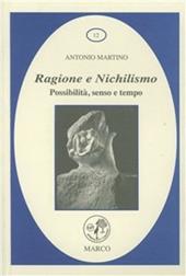 Ragione e nichilismo. Possibilità senso, tempo